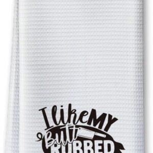 Funny Kitchen Towels for Men, Women, BBQ Grilling Cooking Dish Towels – I Like My Butt Rubbed And My Pork Pulled – Funny Birthday Gifts for Husband, Dad, Friend – Gag Gift for Chefs 16 x 24 Inch