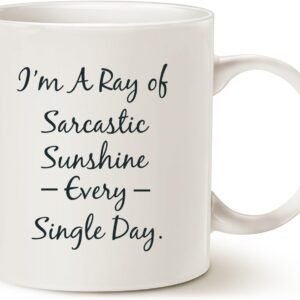 Funny Personalize Coffee Mug, Sarcastic Ray Of Sunshine, Best Mug for Lovers of Sarcasm Ceramic Cup White, 11 Oz
