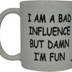Rogue River Tactical Best Funny Friend Coffee Mug I’M A Bad Influence But Damn I’m Fun Sarcastic Novelty Cup Joke Gift Idea For Men Women Office Work Adult Humor Employee Boss Coworkers