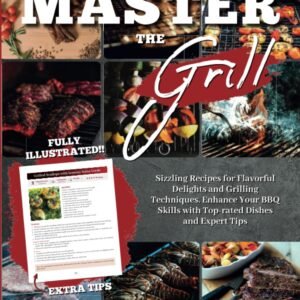 Master The Grill: Sizzling Recipes for Flavorful Delights and Grilling Techniques. Enhance Your BBQ Skills with Top-rated Dishes and Expert Tips.