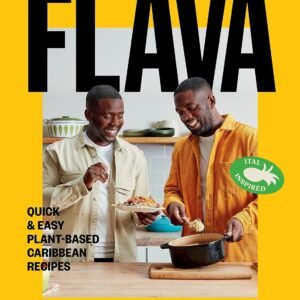 Natural Flava: Quick & Easy Plant-Based Caribbean Recipes