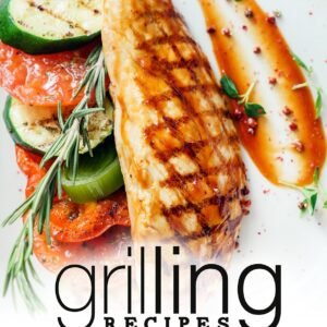 Grilling Recipes: Enjoy Delicious Cooking Outdoors with Easy Grilling Recipes
