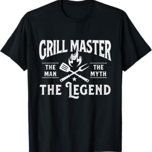 Grill Master The Man The Myth The Legend – Grilling Smoker T-Shirt