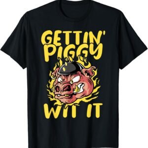 Pig Roast Barbecue Getting Piggy Wit It BBQ T-Shirt