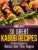 30 Great Kabob Recipes: Shish Kebab Cookbook, Kabob Cookbook, Grilling Cookbook