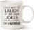 Funny Saying Coffee Mug, I Try Not to Laugh at My Own Jokes But We All Know I’m Hilarious Unique Holiday or Birthday Gifts Cup White, 11 Oz