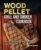 The Wood Pellet Grill and Smoker Cookbook: Mastering the Art of BBQ with Your Pellet Grill, from Meat and Seafood to Wild Game, Veggies, and Sauces