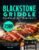 Blackstone Griddle Cookbook for Beginners: Fire Up Your Blackstone Griddle with Simple Blackstone Recipes for Savory Breakfast, Vegetables, Beef, Pork, Lamb, Chicken, Fish, Seafood, and More