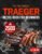 The Ultimate Traeger Recipe Book for Beginners: Simple & Delicious Traeger Grill Recipes for Outdoor Picnics and Gatherings, Creating Unforgettable Meals for Whole Family and Friends