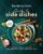 The Home Chef’s Guide to Side Dishes: Essential Healthy and Hearty Side Dish Recipes