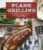 Plank Grilling: 75 Recipes for Infusing Food with Flavor Using Wood Planks